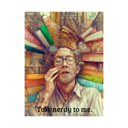 Quirky Nerdy Matte Poster - "Talk Nerdy to Me" Wall Art